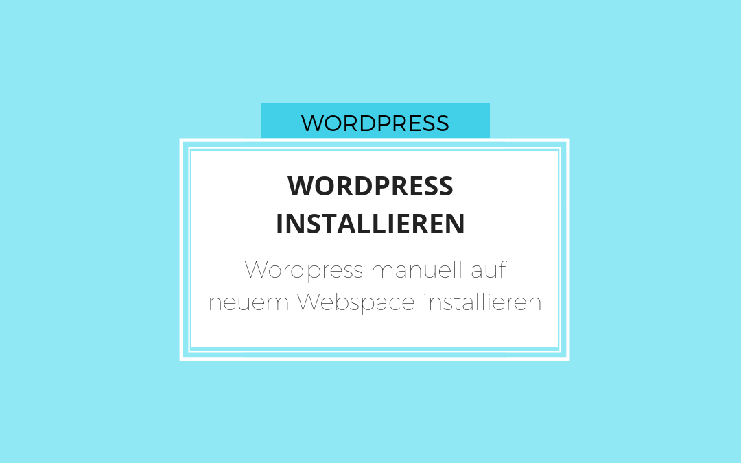 WordPress manuell sicher installieren